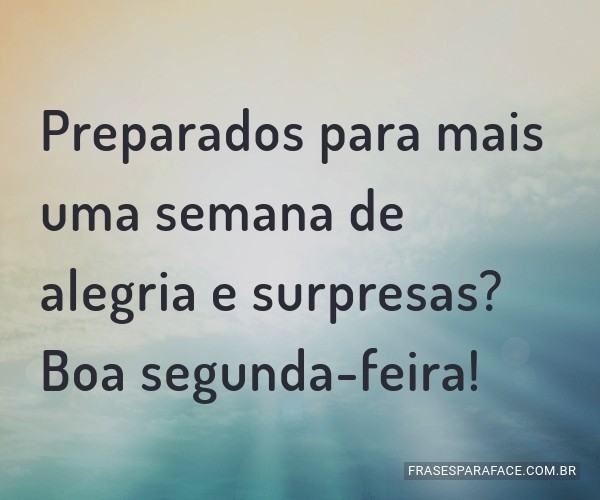 Uma semana de alegria e surpresas boas